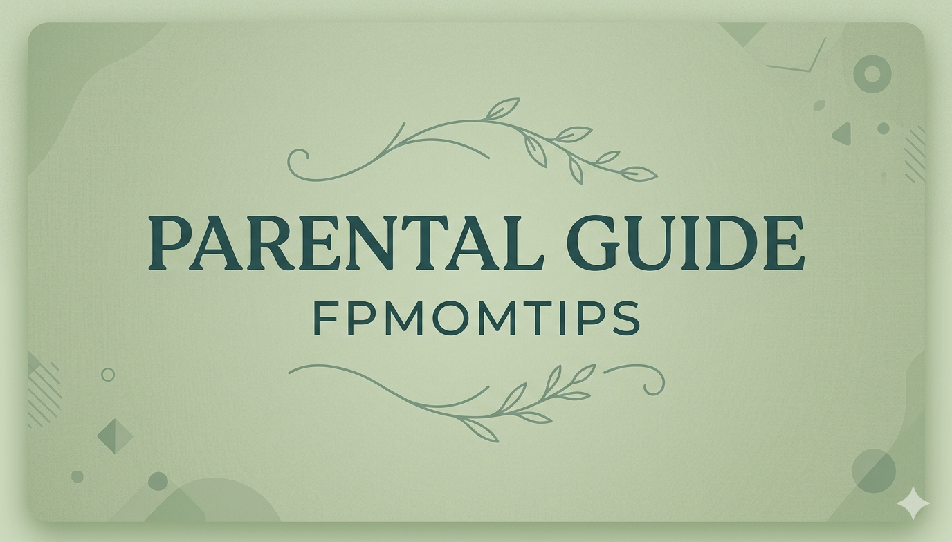 parental guide fpmomtips